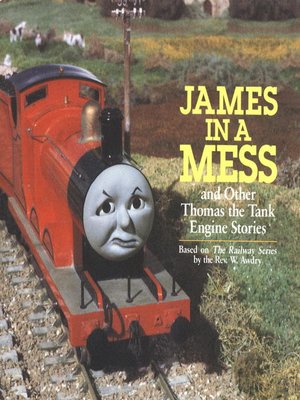 cover image of James in a Mess and Other Thomas the Tank Engine Stories